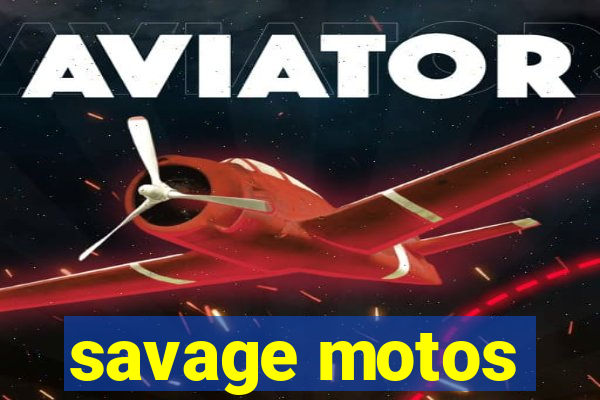 savage motos